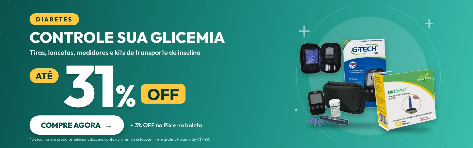 Veja mais: Diabetes: até 31% OFF em medidores e tiras